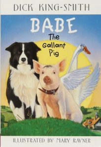 Babe the Gallant Pig by Dick King-Smith