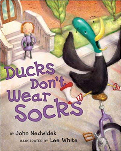 Ducks Don't Wear Socks by John Nedwidek