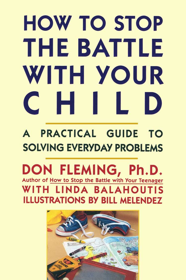 How to Stop the Battle with Your Child by Don Fleming