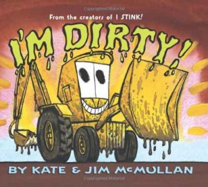 I'm Dirty by Kate McMullan and Jim McMullan