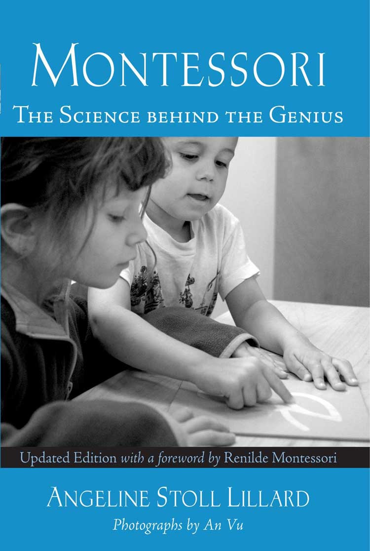 Montessori: The Science Behind the Genius by Angeline Stoll Lillard