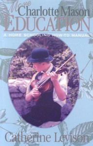 More Charlotte Mason Education by Catherine Levison
