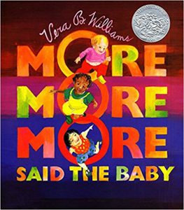 More More More Said the Baby by Vera Williams