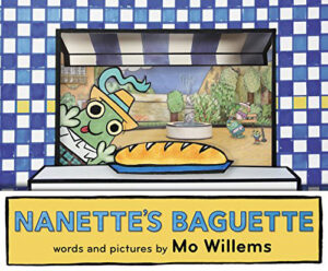Nanette's Baguette by Mo Willems