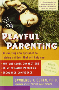 Playful Parenting by Lawrence J. Cohen