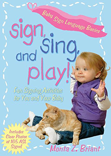 Sign Sing and Play by Monta Z Briant