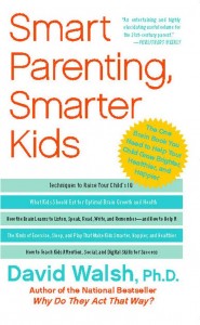 Smart Parenting, Smarter Kids by David Walsh