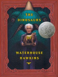 The Dinosaurs of Waterhouse Hawkins by Barbara Kerley