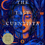The Last Cuentista by Donna Barba Higuera