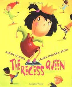 The Recess Queen by Alexis O'Neill