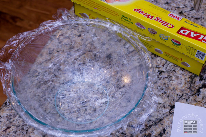 Use plastic wrap to cover your bowl