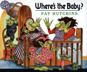 Where's the Baby by Pat Hutchins